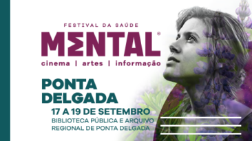 Ponta Delgada acolhe FESTIVAL MENTAL